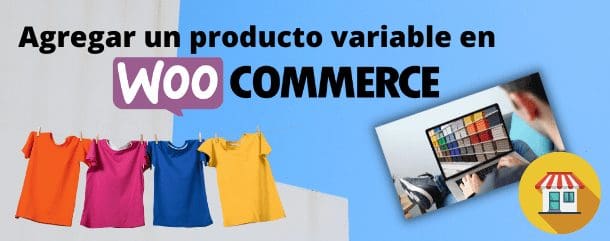 Agregar un producto variable en WooCommerce